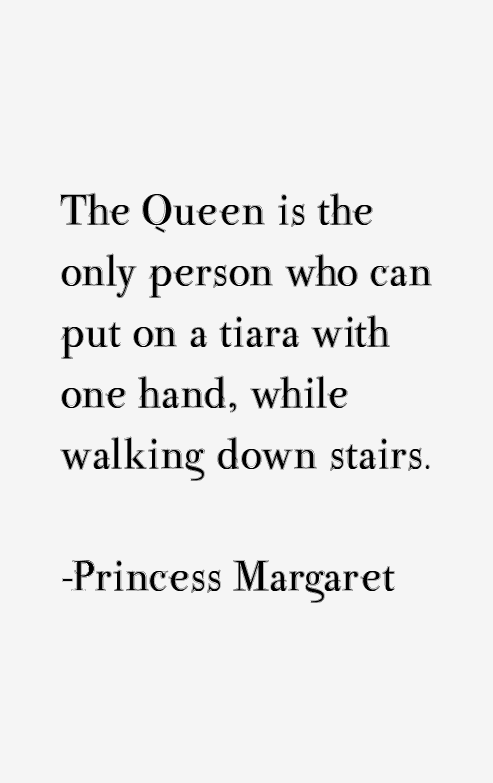Princess Margaret Quotes
