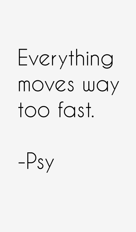 Psy Quotes