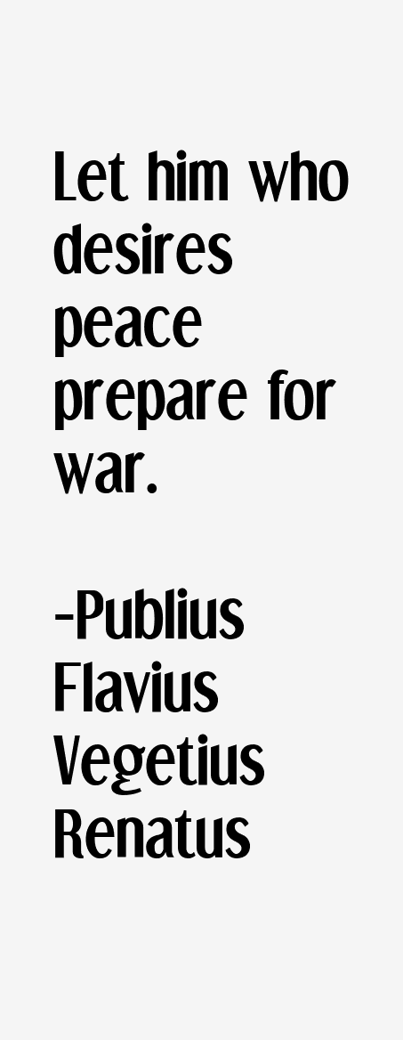 Publius Flavius Vegetius Renatus Quotes