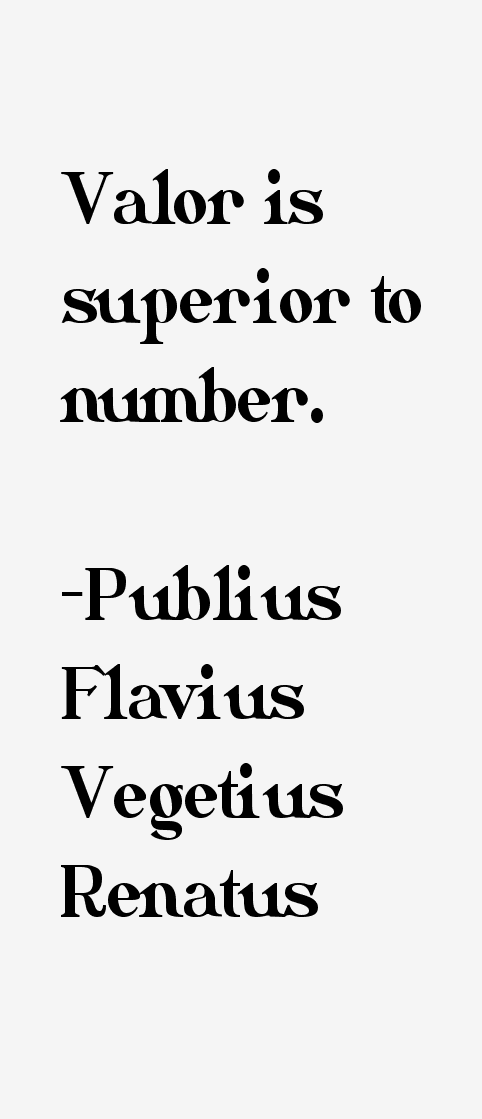 Publius Flavius Vegetius Renatus Quotes