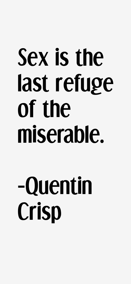 Quentin Crisp Quotes