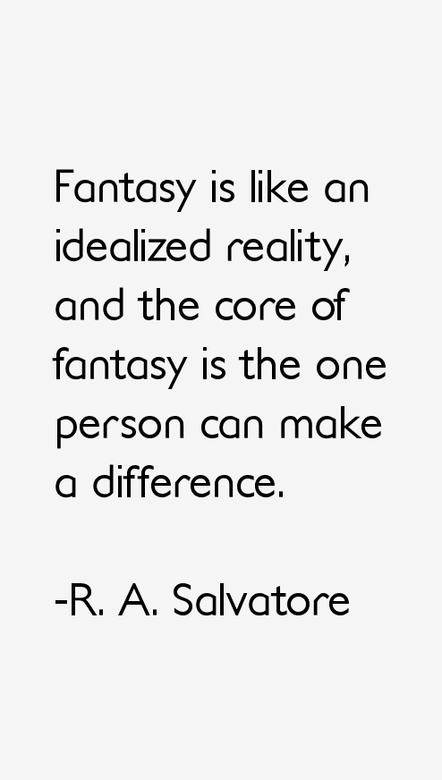 R. A. Salvatore Quotes