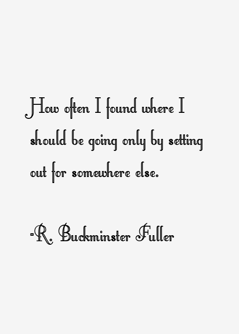 R. Buckminster Fuller Quotes