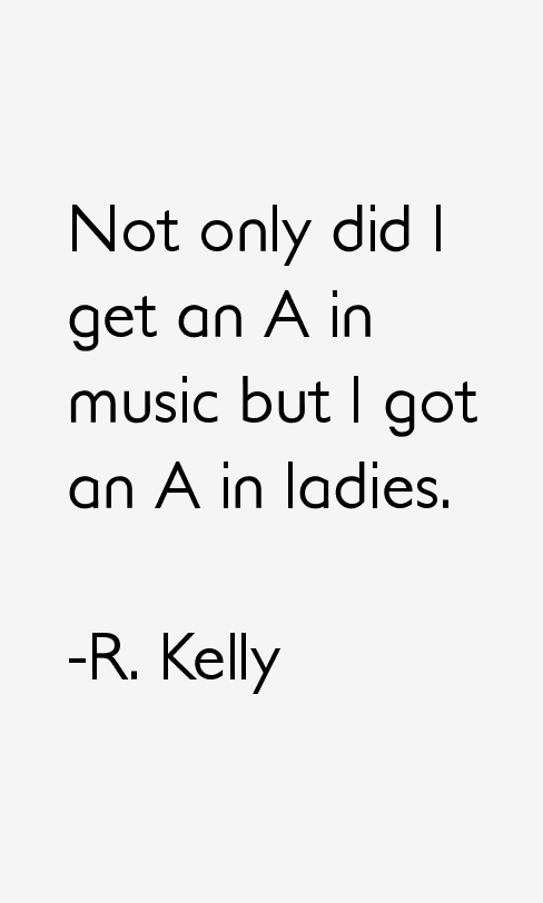 R. Kelly Quotes