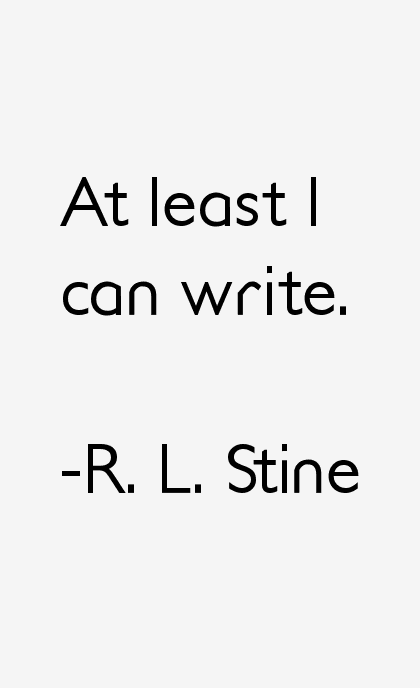 R. L. Stine Quotes