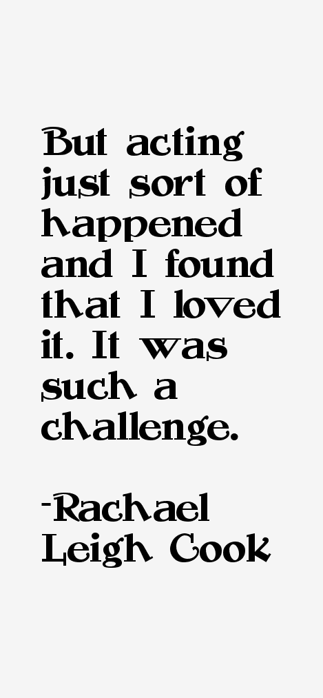 Rachael Leigh Cook Quotes