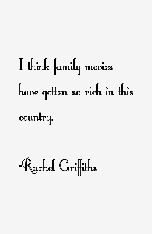 Rachel Griffiths Quotes