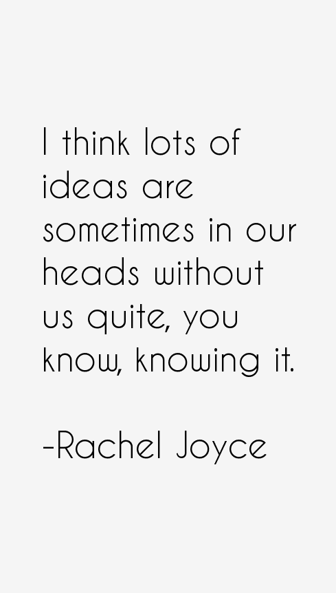 Rachel Joyce Quotes