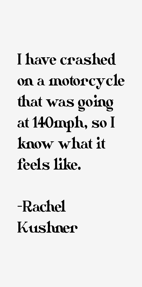 Rachel Kushner Quotes