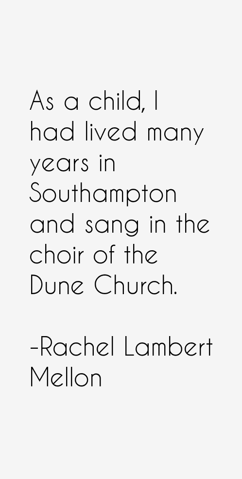 Rachel Lambert Mellon Quotes
