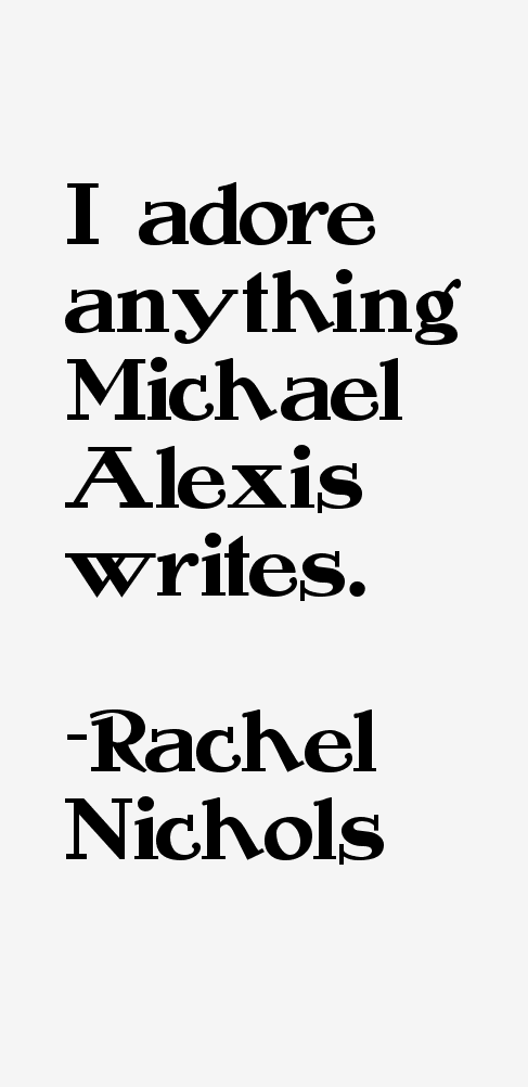 Rachel Nichols Quotes