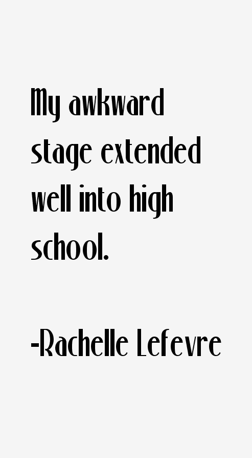 Rachelle Lefevre Quotes