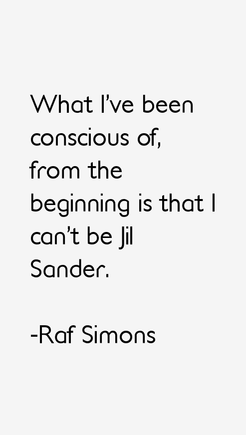 Raf Simons Quotes