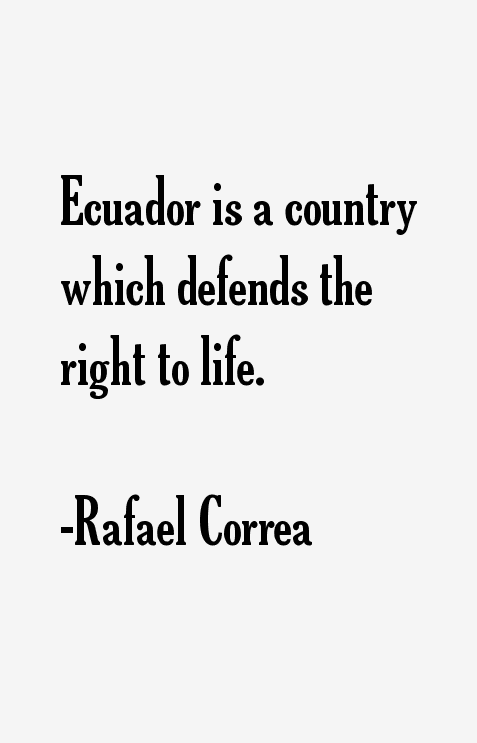Rafael Correa Quotes