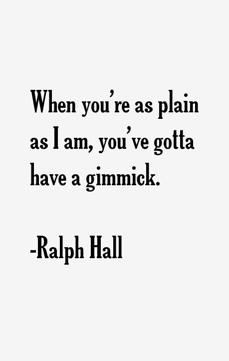 Ralph Hall Quotes