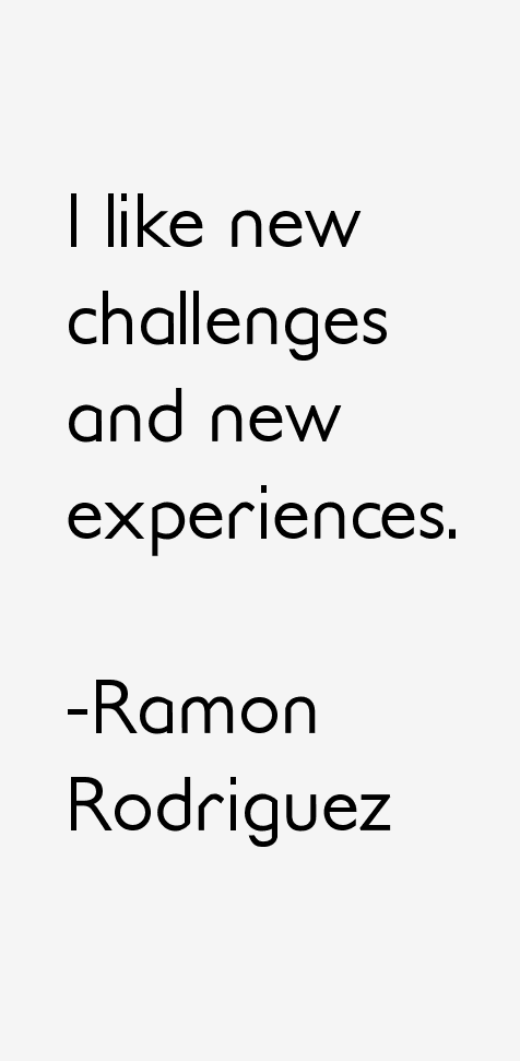 Ramon Rodriguez Quotes