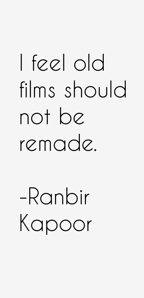 Ranbir Kapoor Quotes