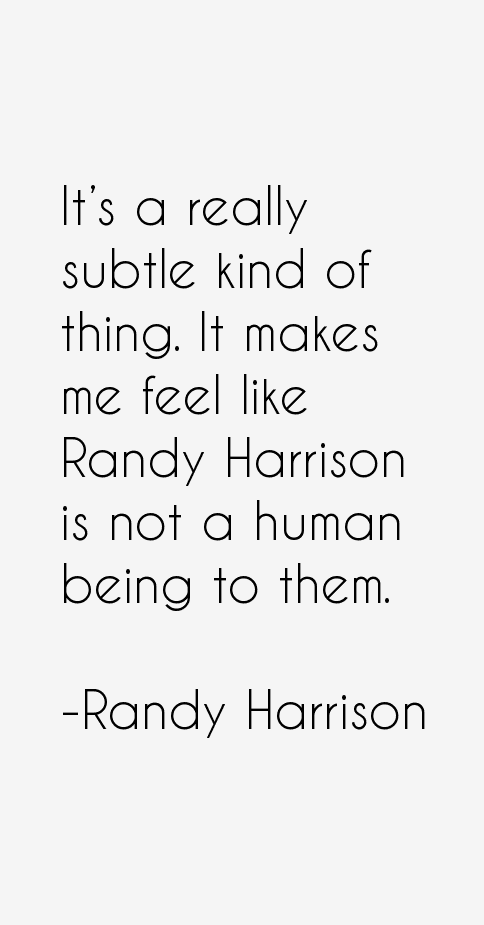 Randy Harrison Quotes