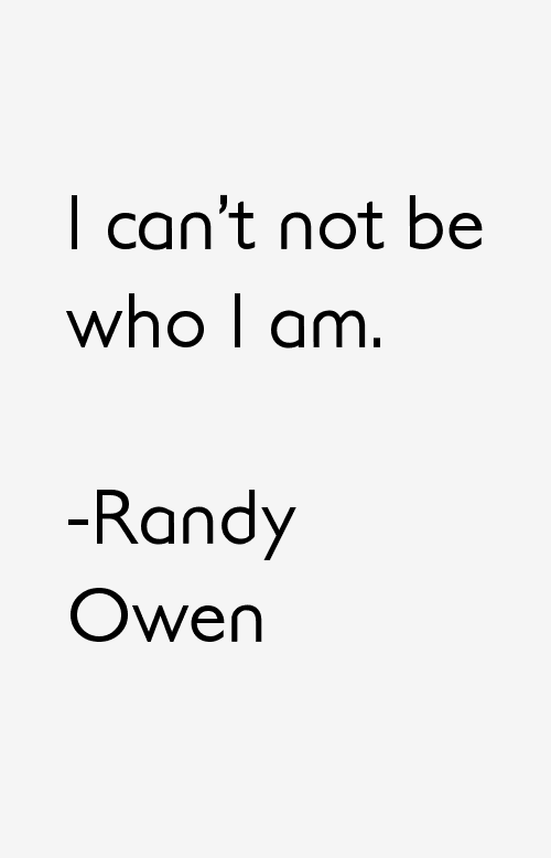 Randy Owen Quotes