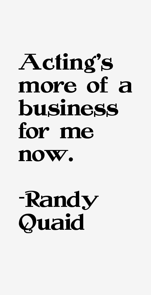 Randy Quaid Quotes