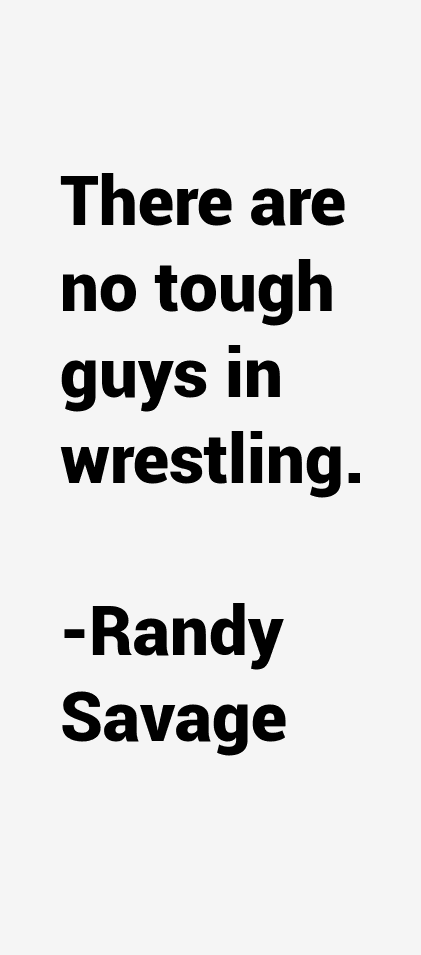 Randy Savage Quotes