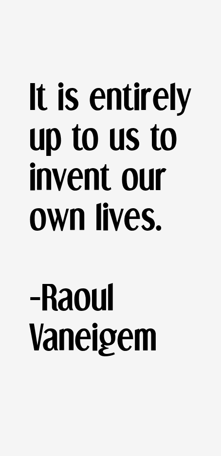 Raoul Vaneigem Quotes