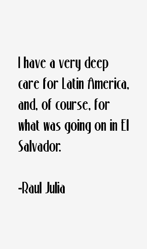 Raul Julia Quotes