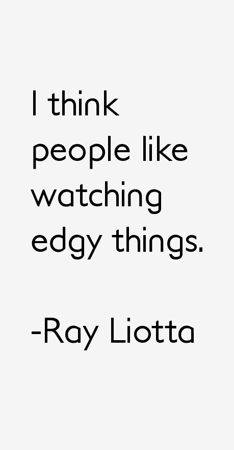 Ray Liotta Quotes
