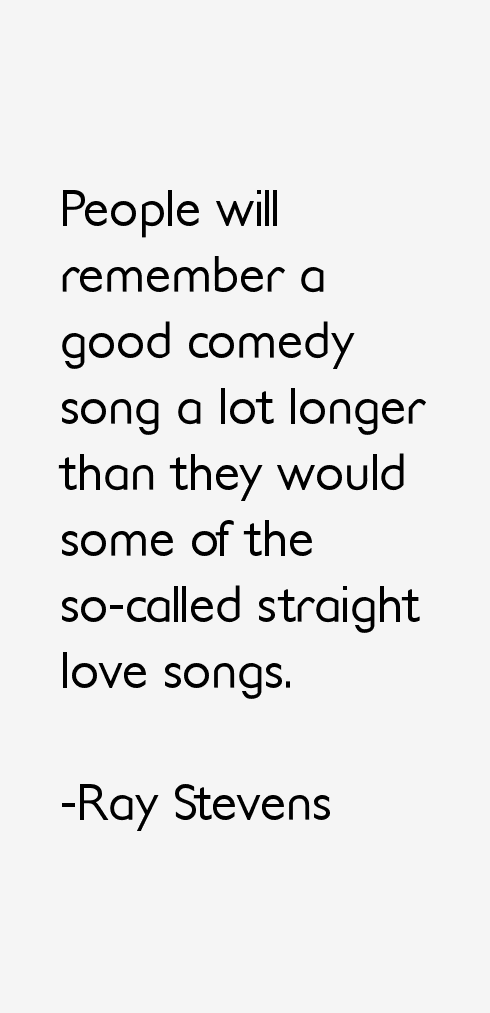 Ray Stevens Quotes