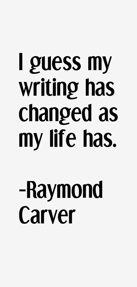 Raymond Carver Quotes