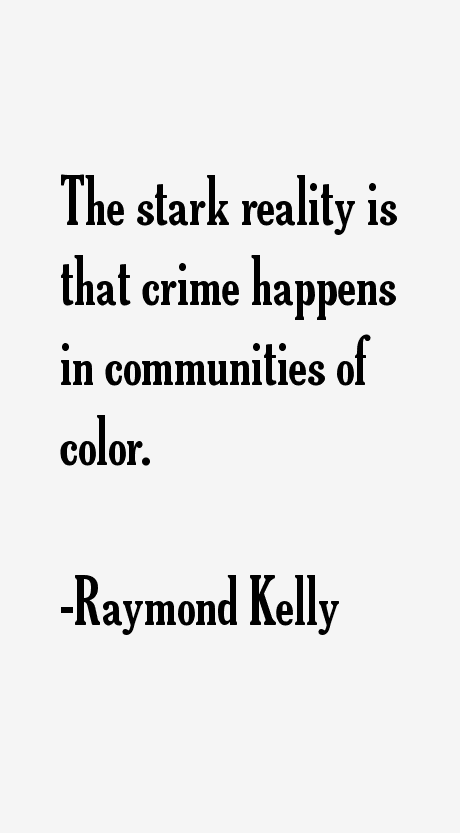 Raymond Kelly Quotes