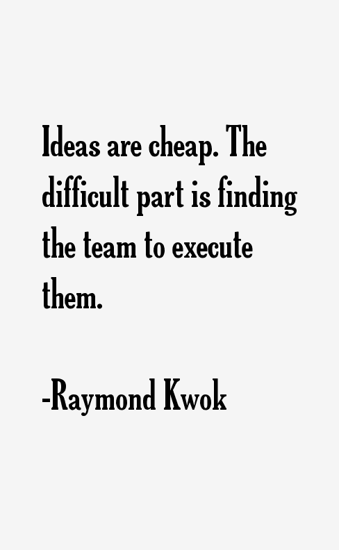 Raymond Kwok Quotes