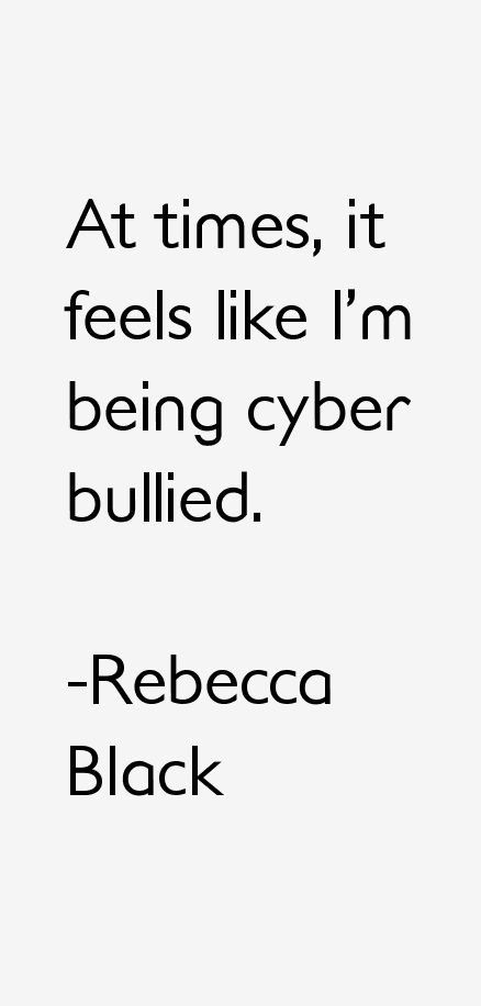 Rebecca Black Quotes