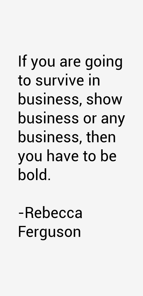 Rebecca Ferguson Quotes
