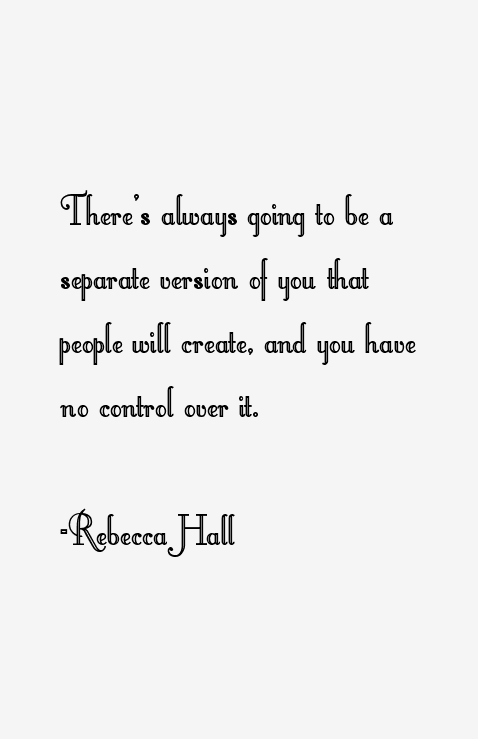 Rebecca Hall Quotes