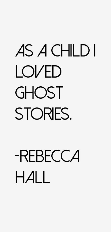 Rebecca Hall Quotes