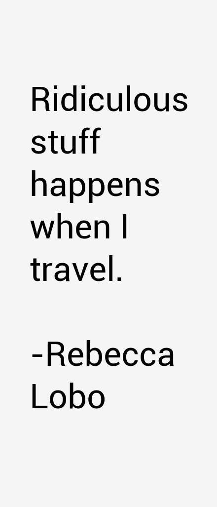 Rebecca Lobo Quotes