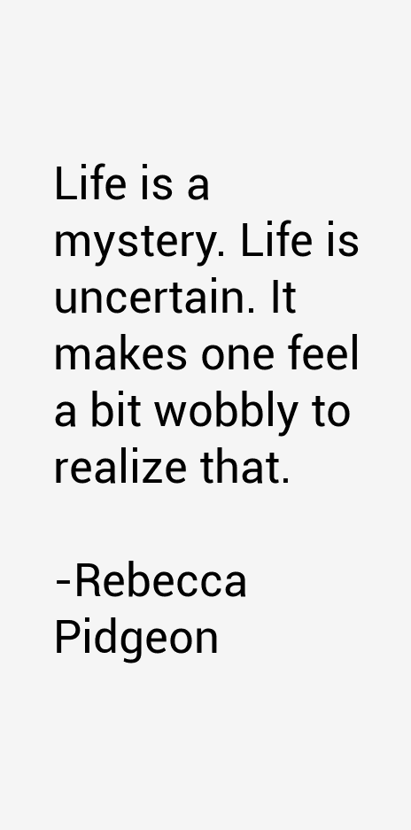 Rebecca Pidgeon Quotes