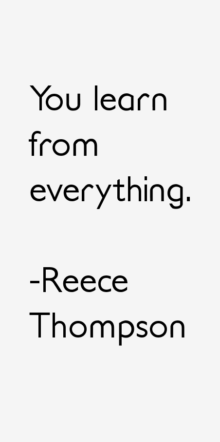 Reece Thompson Quotes