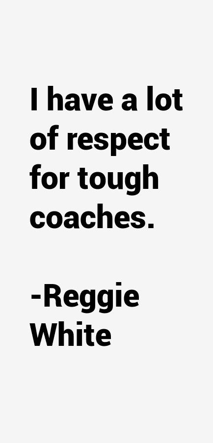 Reggie White Quotes
