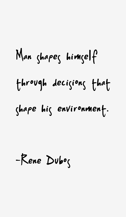 Rene Dubos Quotes