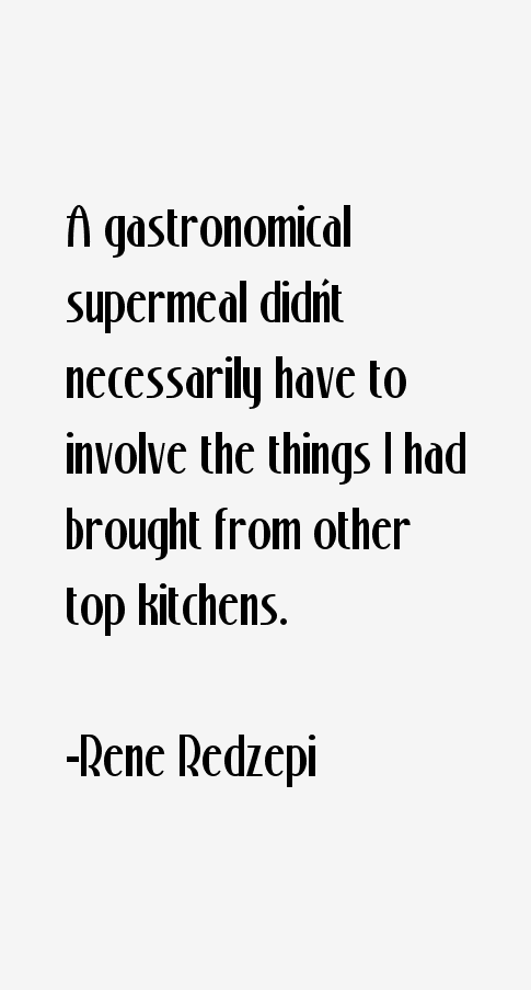 Rene Redzepi Quotes