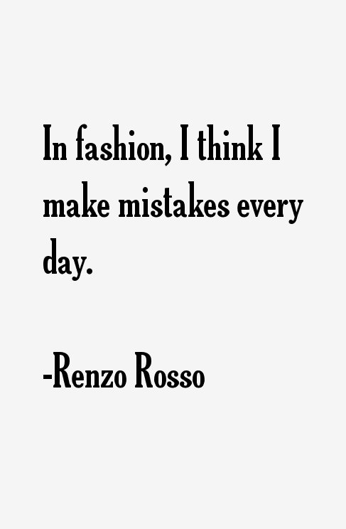Renzo Rosso Quotes