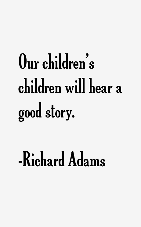 Richard Adams Quotes