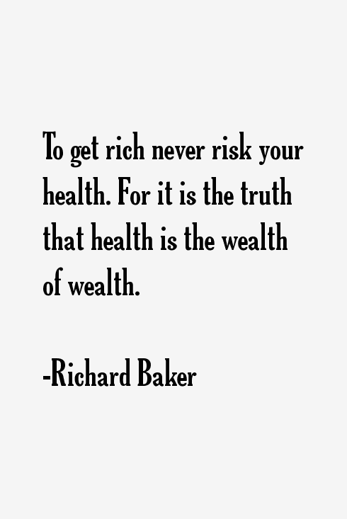 Richard Baker Quotes