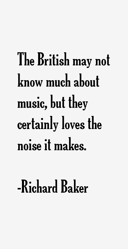 Richard Baker Quotes