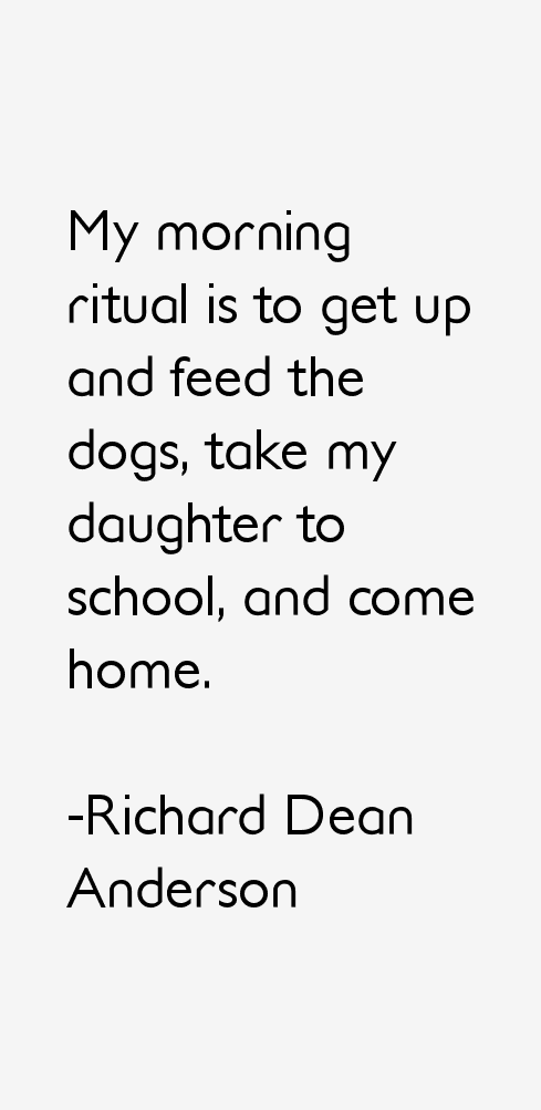 Richard Dean Anderson Quotes