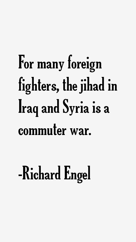 Richard Engel Quotes