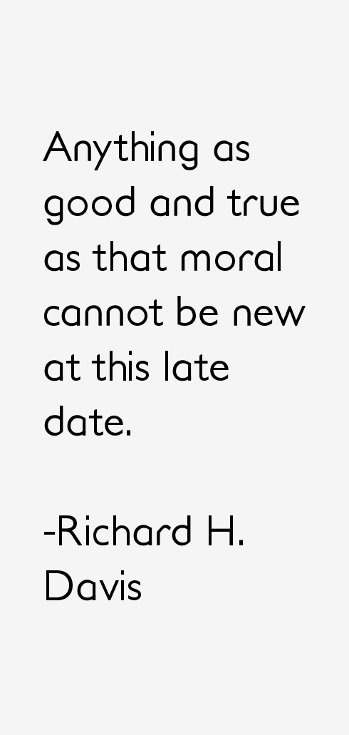 Richard H. Davis Quotes