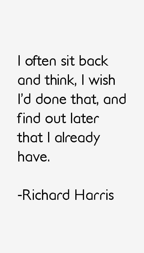 Richard Harris Quotes